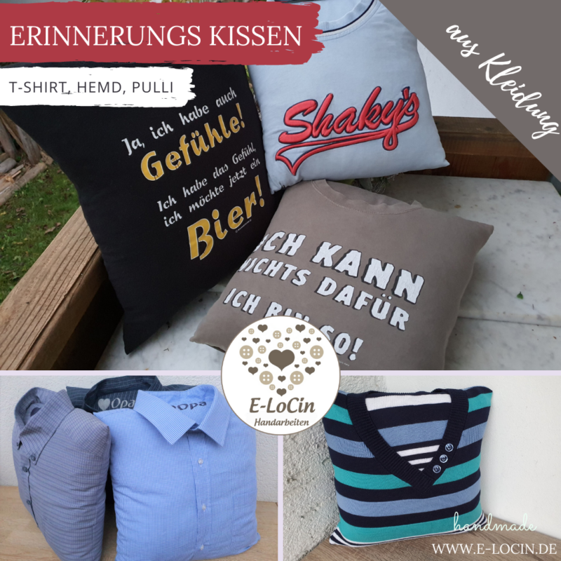 liebevoll genähte Erinnerungskissen aus geliebten T-Shirts, Sweatshirts oder andere Kleidung - auch von Verstorbenen