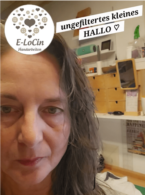 Close-up of a woman in a craft room, with a circular 'E-LoCin Handarbeiten' logo and the caption 'ungefiltertes kleines HALLO' across the image.